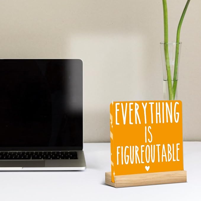 Inspirational Farmhouse Acrylic Decor Sign Home Office Desk Decor for Tabletop Cubicle Shelf Desk Accessories- Everything is Figureoutable