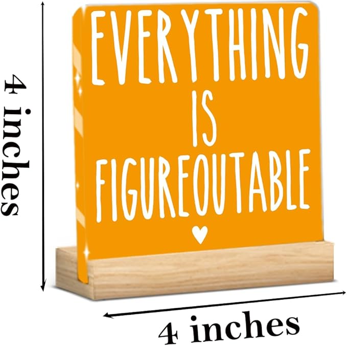 Inspirational Farmhouse Acrylic Decor Sign Home Office Desk Decor for Tabletop Cubicle Shelf Desk Accessories- Everything is Figureoutable