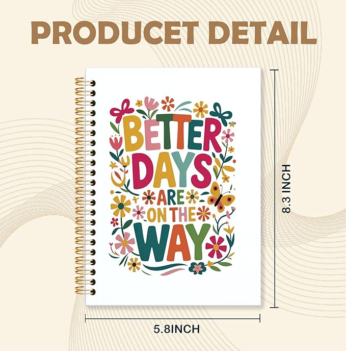KRHFG Floral Inspirational Spiral Notebook, Inspirational Gifts for Women, Motivational Notebook, Better Days Are on the Way Positive Affirmation Journal, Boho Office Supplies, 5.5x8.3 Inch