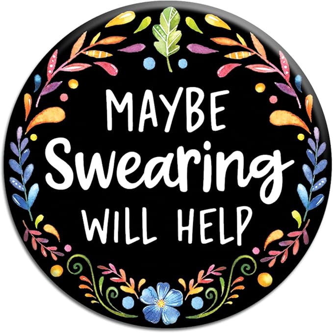 Maybe Swearing Will Help Magnet for Workspace Decor - Suitable for Home, Desks, Lockers, and College Spaces - Ideal Gift for Friends, Coworkers & Family Members - Floral