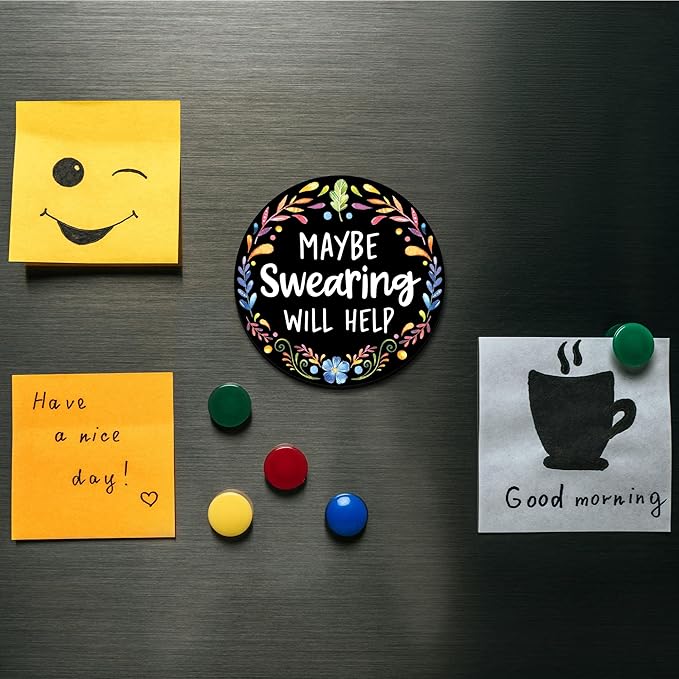Maybe Swearing Will Help Magnet for Workspace Decor - Suitable for Home, Desks, Lockers, and College Spaces - Ideal Gift for Friends, Coworkers & Family Members - Floral