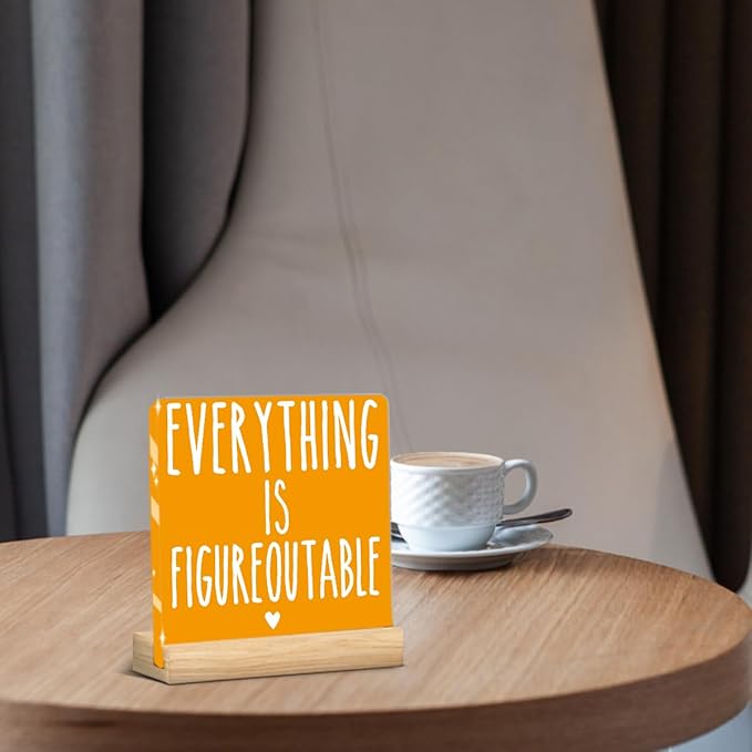 Inspirational Farmhouse Acrylic Decor Sign Home Office Desk Decor for Tabletop Cubicle Shelf Desk Accessories- Everything is Figureoutable